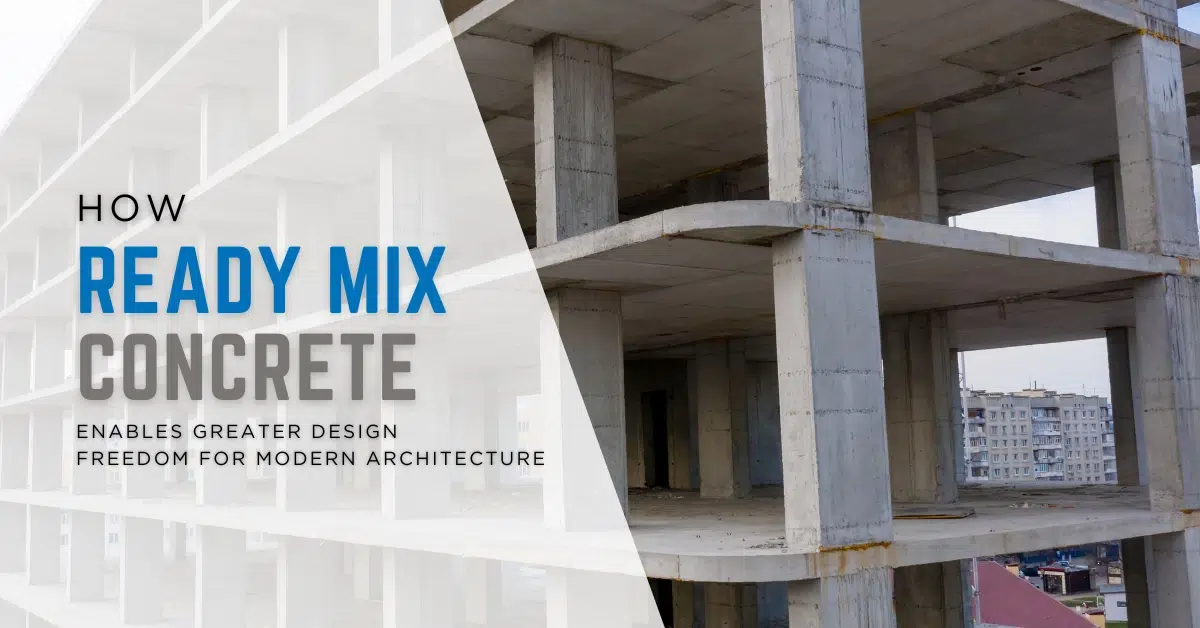 How Ready Mix Concrete Enables Greater Design Freedom for Modern Architecture